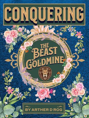 cover image of Conquering the Beast Goldmine